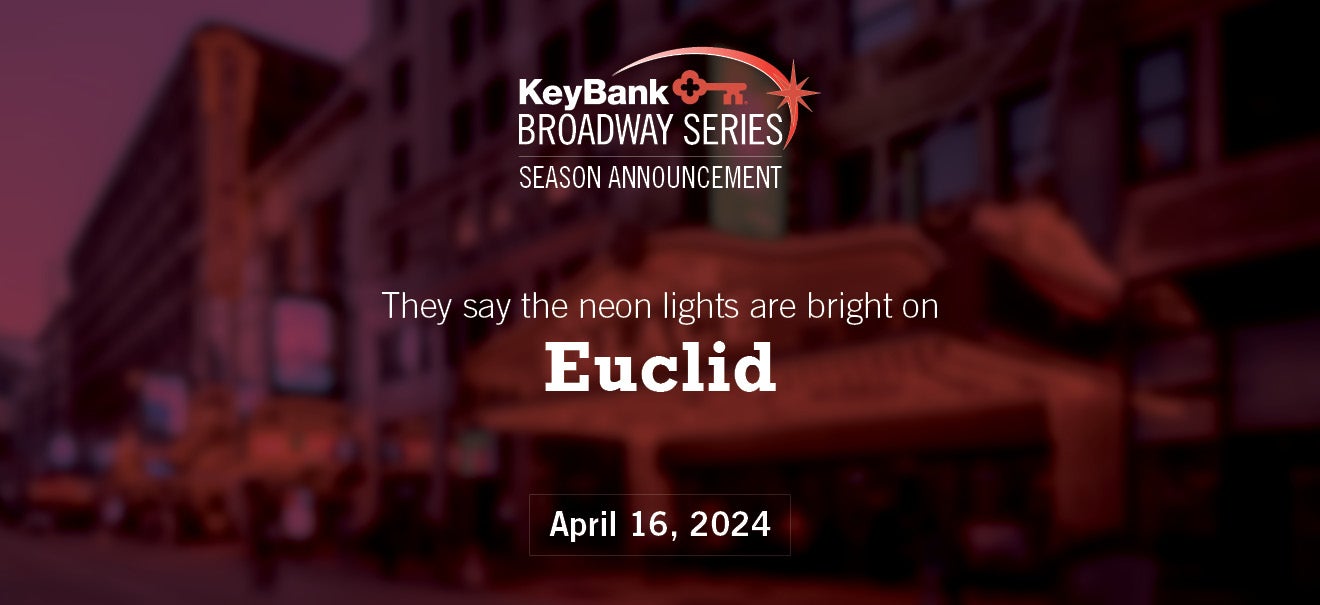 KeyBank Broadway Series Season Announcement Playhouse Square