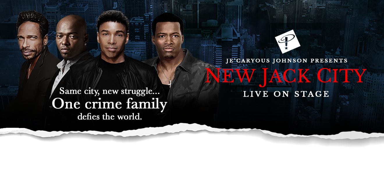 Je'Caryous Johnson Presents "NEW JACK CITY LIVE" Playhouse Square