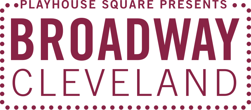 Playhouse Square Presents: Broadway Cleveland